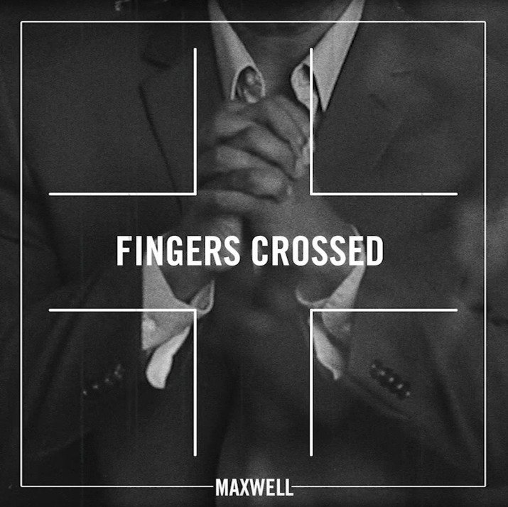New Music: Maxwell - Fingers Crossed