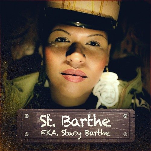 St. Barthe FKA Stacy Barthe EP