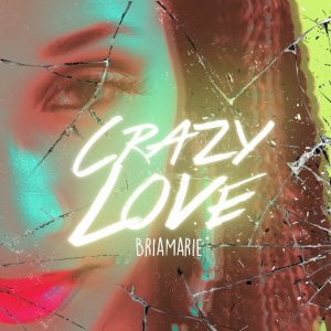 BriaMarie Crazy Love