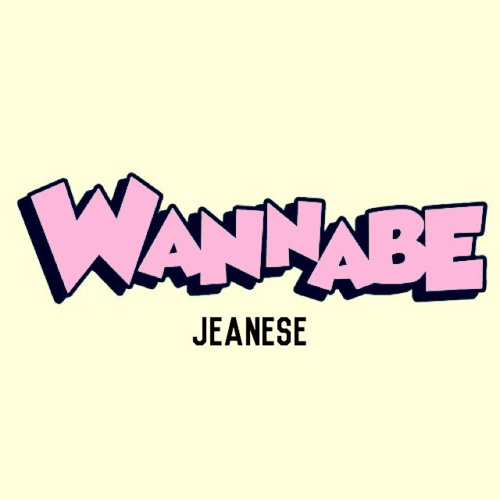 New Music: Jeanese - Wanna Be