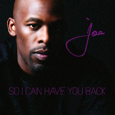 Joe Releases Video for New Single "So I Can Have You Back"