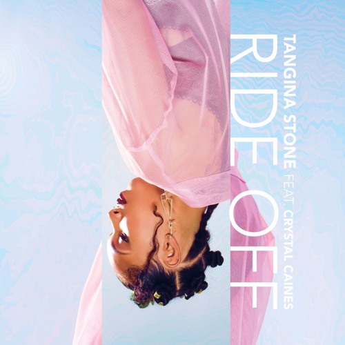 New Music: Tangina Stone - Ride Off (featuring Crystal Caines)