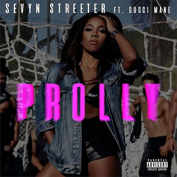 New Music: Sevyn Streeter - Prolly Featuring Gucci Mane - YouKnowIGotSoul.c...