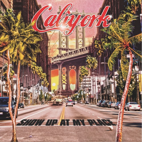 New Music: CaliYork (Austin Brown & DJ Tony Touch) - Show Up At My Place