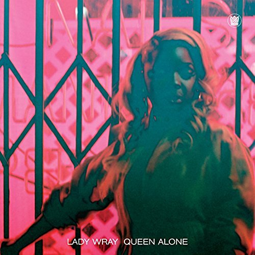 Stream Lady Wray aka Nicole Wray's New Album "Queen Alone"