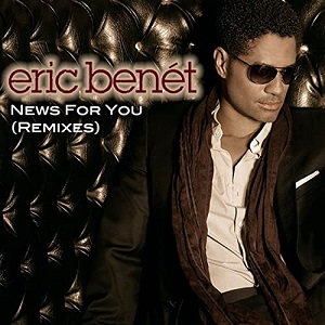 Eric Benet News For You