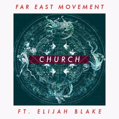 New Music: Elijah Blake & Far East Movement - Church