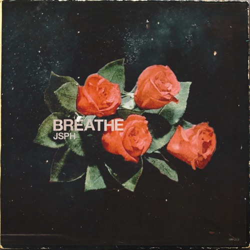 New Music: JSPH - Breathe