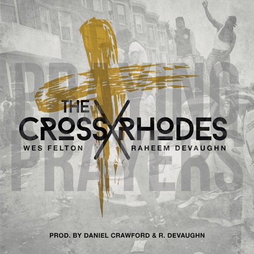 New Music: The CrossRhodes (Raheem DeVaughn & Wes Felton) – Praying Prayers
