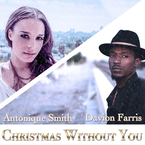 Davion Farris Antonique Smith Christmas Without You