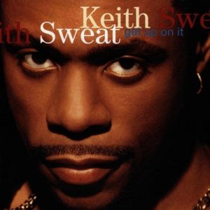 Keith Sweat Get Up On It