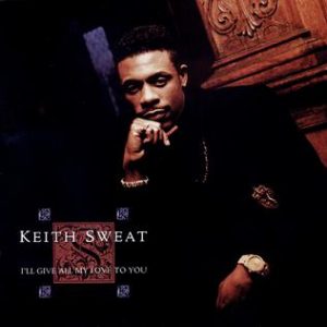 Keith Sweat I'll Give All My Love To You