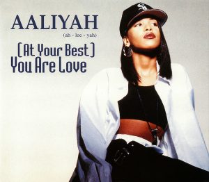 Aaliyah At Your Best You Are Love