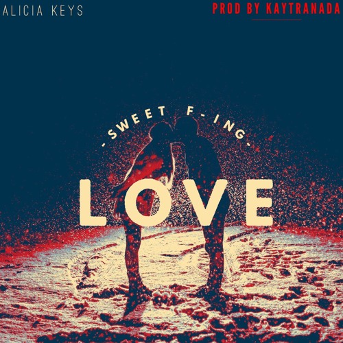 New Music: Alicia Keys - Sweet F'in Love (Produced by Kaytranada)