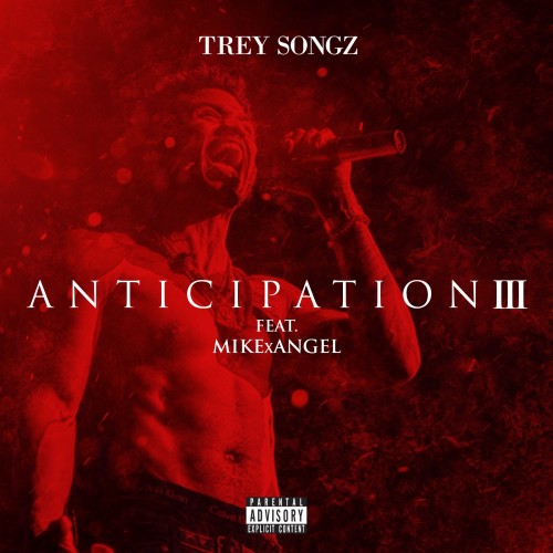 New Music: Trey Songz "Anticipation III" (Mixtape)
