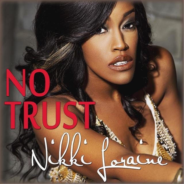 Nikki Loraine No Trust
