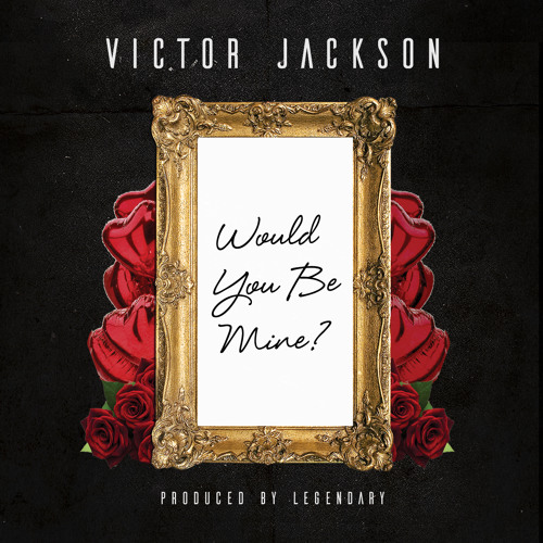 New Music: Victor Jackson - Would You Be Mine?