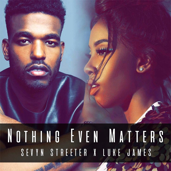 New Music: Sevyn Streeter & Luke James – Nothing Even Matters (Lauryn Hill & D'Angelo Cover)