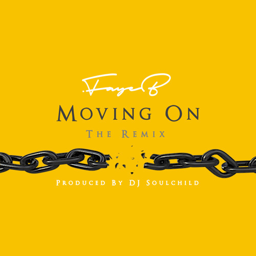 New Music: Faye B - Moving On (DJ Soulchild Remix)