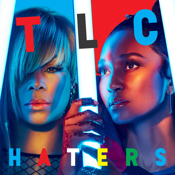 New Music: TLC - Haters