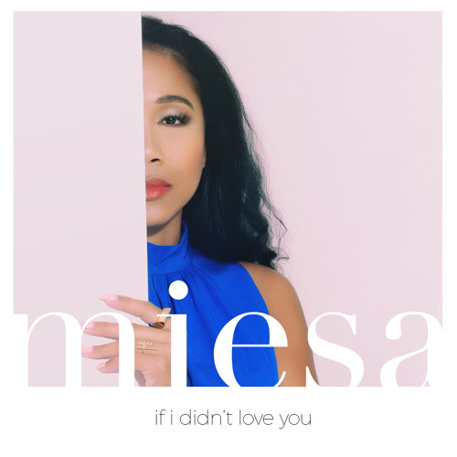 New Music: Miesa - If I Didn't Love You