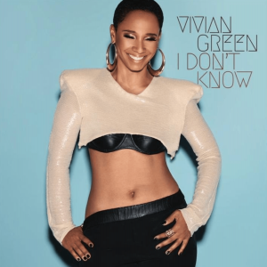 Vivian Green I Don't Know