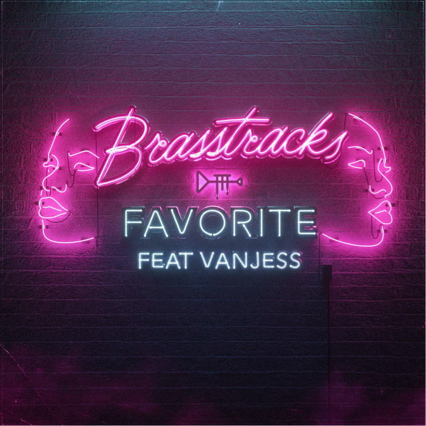 New Music: Brasstracks & VanJess - Favorite