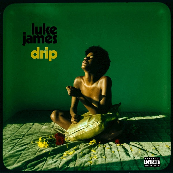 New Music: Luke James - Drip