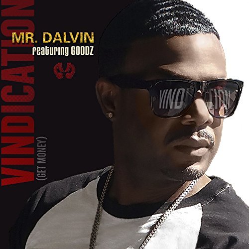 New Music: Mr. Dalvin (Of Jodeci) - Vindication (Get Money)