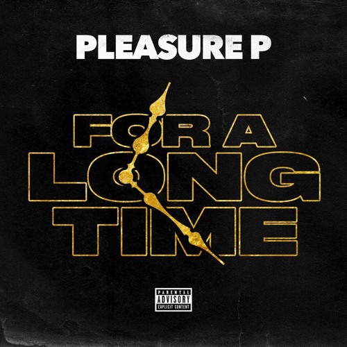 New Music: Pleasure P – For A Long Time (Written by Static Major, Produced by Bryan-Michael Cox)