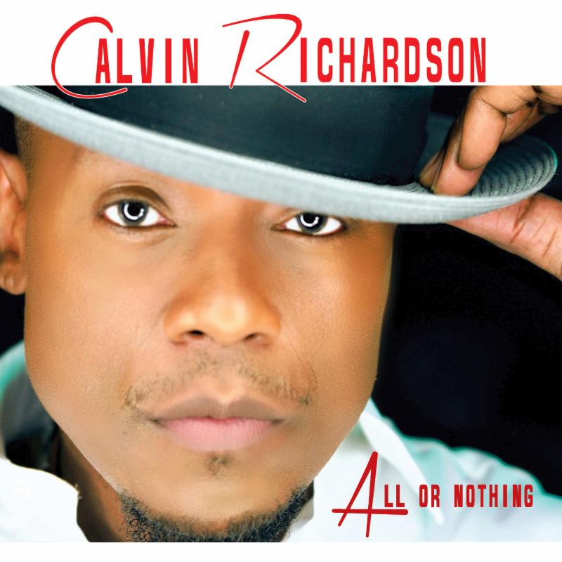 Calvin Richardson - All or Nothing (Album Stream)
