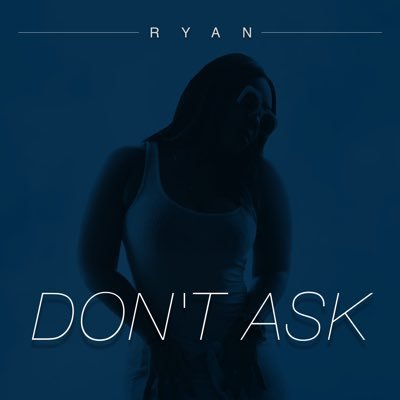 Ryan Atkins Dont Ask