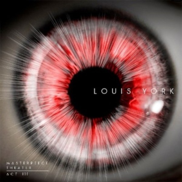 New Music: Louis York - Masterpiece Theater: Act III (EP)