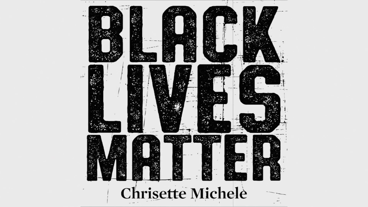 Chrisette Michele Black Lives Matter