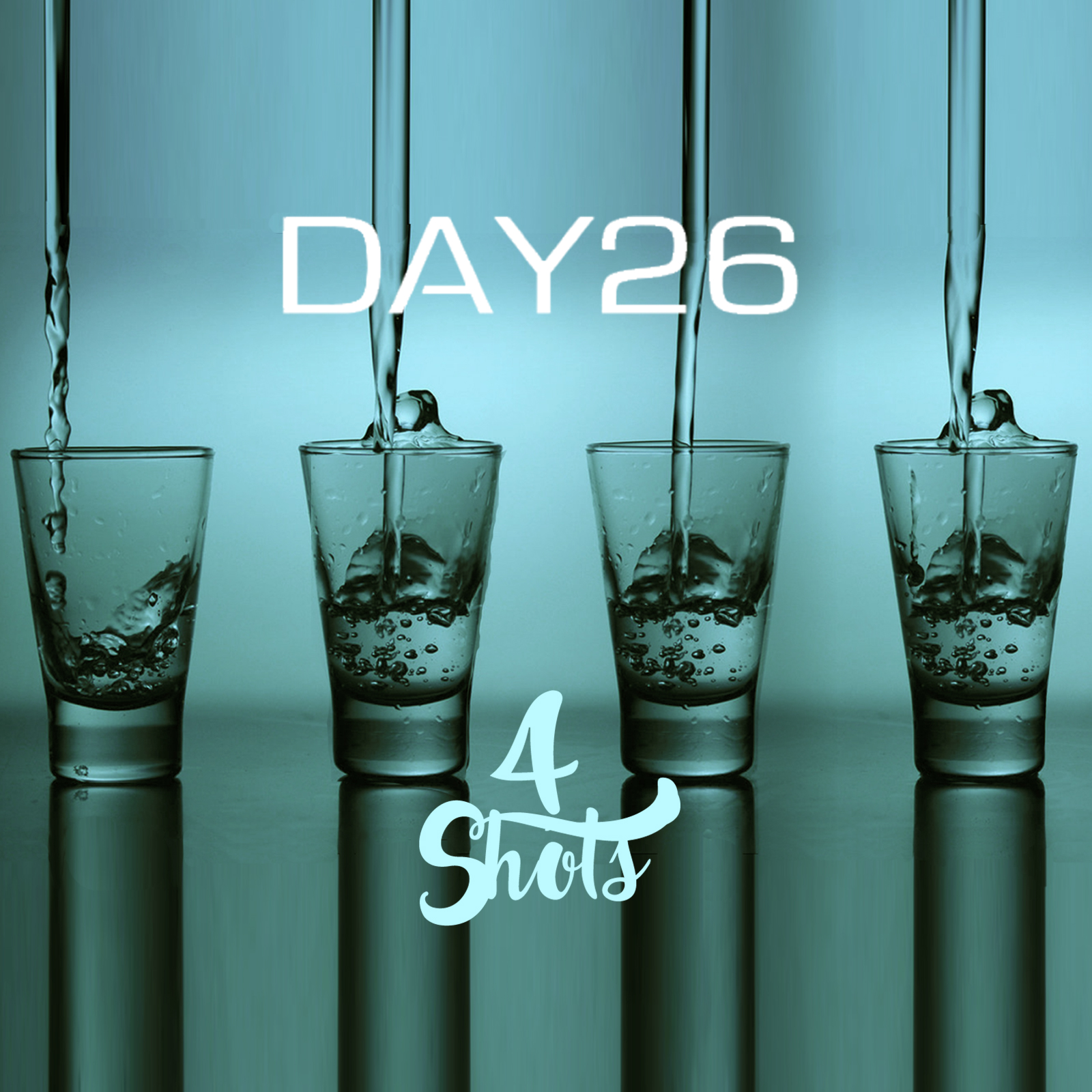 New Music: Day26 – 4 Shots
