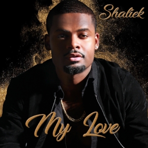 New Video: Shaliek - My Love
