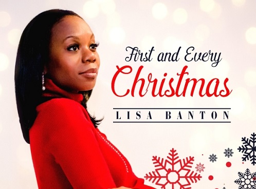 New Music: Lisa Banton - First and Every Christmas (Produced by Herb Middleton)