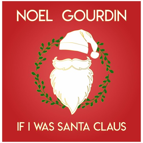 New Music: Noel Gourdin - If I Was Santa Claus