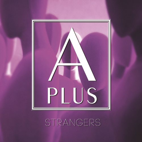 APlus Strangers