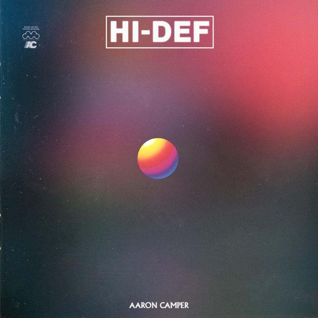 New Music: Aaron Camper - Hi-Def (EP)