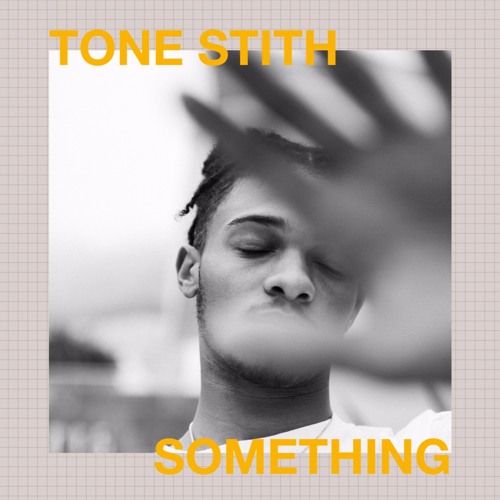 New Music: Tone Stith - Something (Drake Cover)