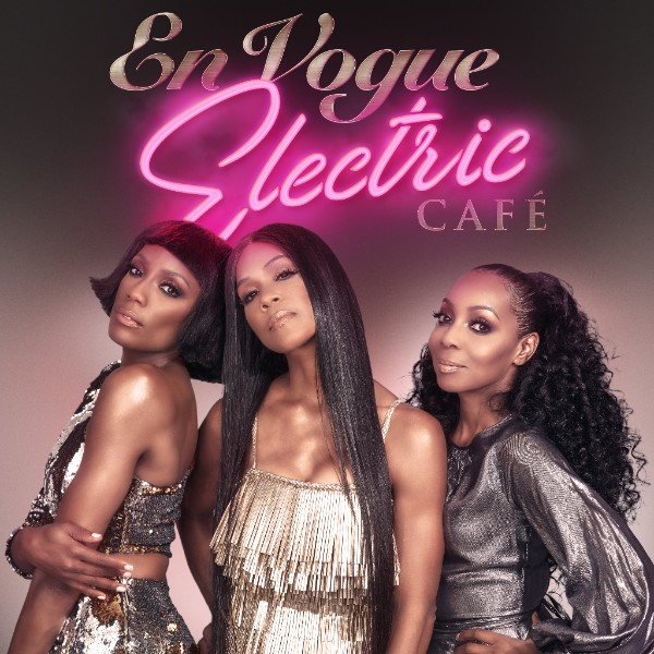 En Vogue Reveal Cover Art & Tracklist for Upcoming Album "Electric Cafe"