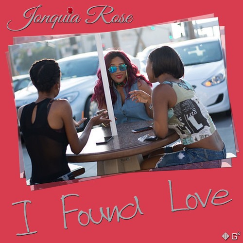 New Music: Jonquia Rose - I Found Love