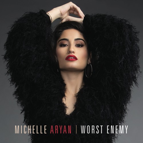 New Music: Michelle Aryan - Worst Enemy (Produced by Kwame)