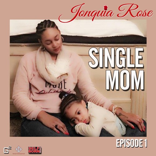 New Music: Jonquia Rose - Single Mom Episode 1 (EP)