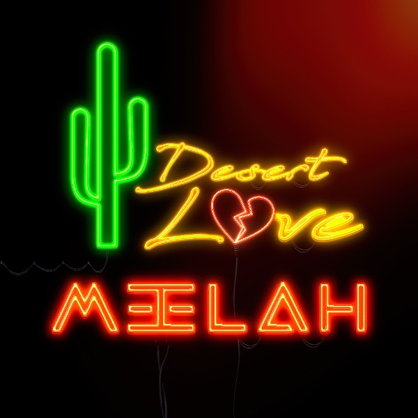 Meelah 702 Desert Love