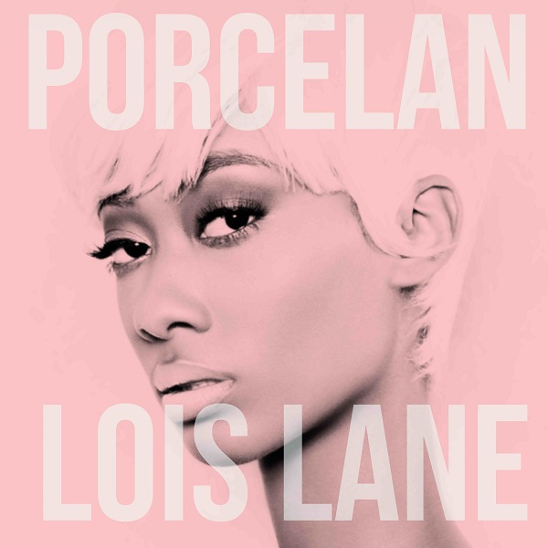 New Music: Porcelan - Lois Lane