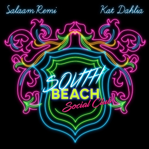 New Music: Salaam Remi & Kat Dahlia - South Beach Social Club (EP)