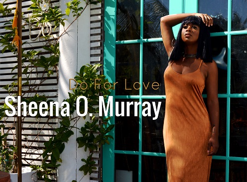 New Music: Sheena O Murray - Do For Love