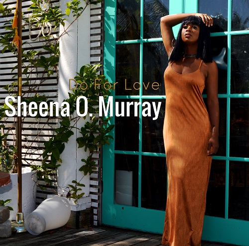 Sheena O Murray Do For Love